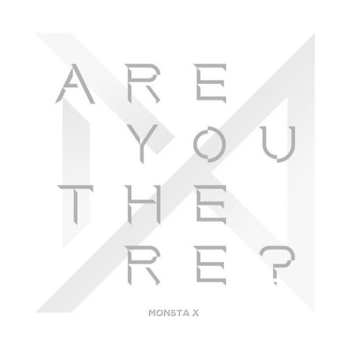 MONSTA X - ARE YOU THERE?