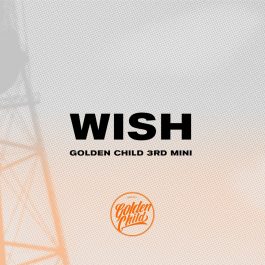 Golden Child – WISH