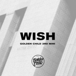 Golden Child – WISH