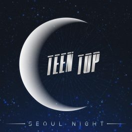 TEEN TOP – SEOUL NIGHT