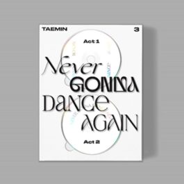 SHINee: TAEMIN – Never Gonna Dance Again (Extended Ver.)