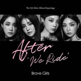 Brave Girls –  After We Ride