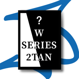 TAN – W SERIES ‘2TAN’ (wish ver)