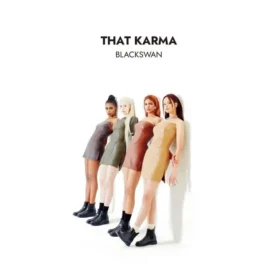 BLACKSWAN – THAT KARMA