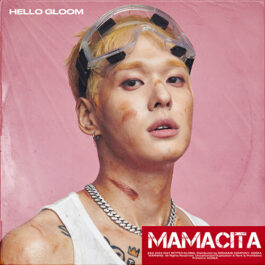HELLO GLOOM – MAMACITA