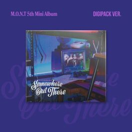 M.O.N.T – Somewhere Out There (DIGIPACK Ver.)