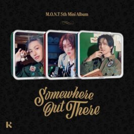 M.O.N.T – Somewhere Out There (KiT Ver.)
