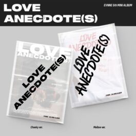 EVNNE – LOVE ANECDOTE(S)