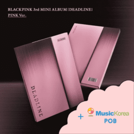 BLACKPINK – DEADLINE (z dodatkiem musickorea)